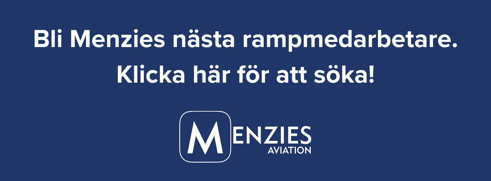 Bli Menzies nästa rampmedarbetare. Klicka här för att söka! Menzies Aviation